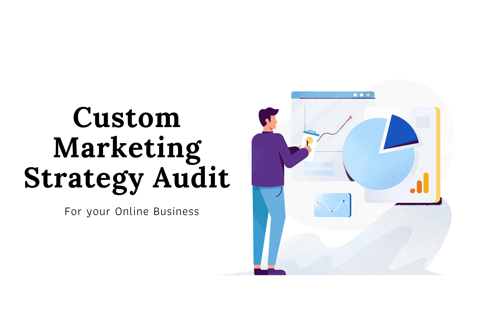 Custom Marketing Strategy Audit